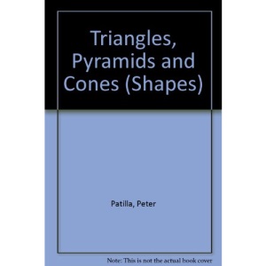 TRIANGLES PYRAMIDS CONES (Shapes)