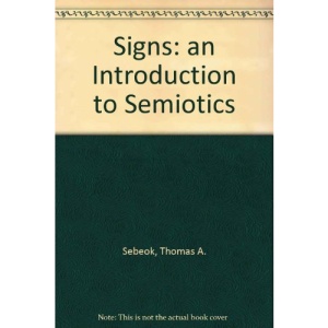 Signs: an Introduction to Semiotics