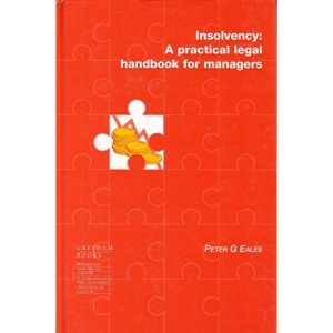 Insolvency: A Practical Legal Handbook for Managers