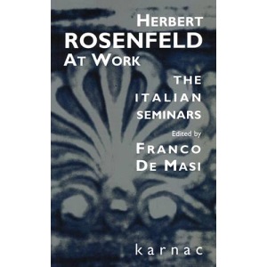 Herbert Rosenfeld at Work: The Italian Seminars