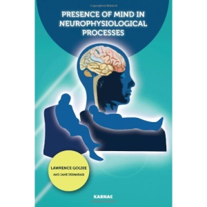 Presence of Mind in Neurophysiological Processes