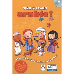 Sing and Learn Arabic!: Songs and Pictures to Make Learning Fun!