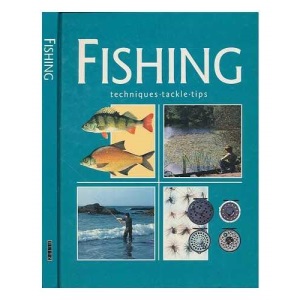 Fishing - techniques - tackle - tips