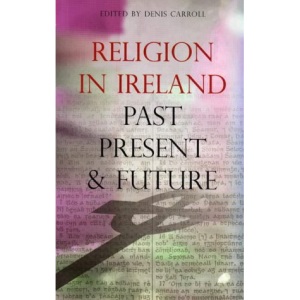 Religion In Ireland: Past, Present And Future