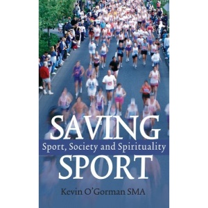 Saving Sport: Sport, Society and Spirituality