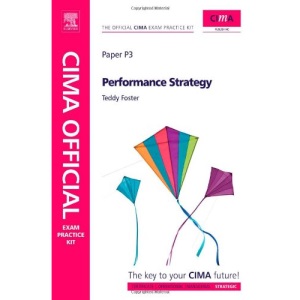 CIMA Official Exam Practice Kit Performance Strategy: Paper P3
