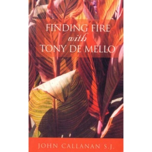 Finding Fire with Tony De Mello