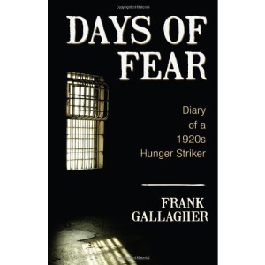 Days of Fear: The Diary of a 1920s Hunger Striker