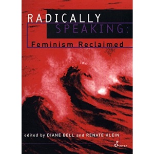 Radically Speaking: Feminism Reclaimed
