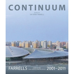 Continuum: Farrells 2001-2011: Work of the Hong Kong and London Offices
