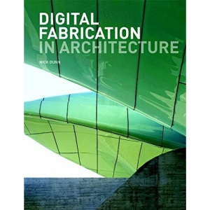 Digital Fabrication in Architecture