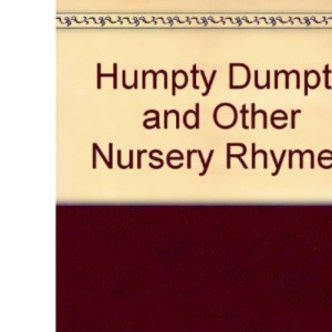 Humpty Dumpty and Other Nursery Rhymes