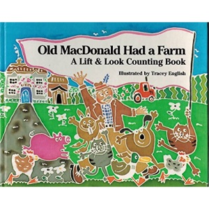 Old Macdonald Had a Farm: A Lift and Look Counting Book (Lift & Counting Book)