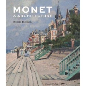 Monet and Architecture (National Gallery London Publications)