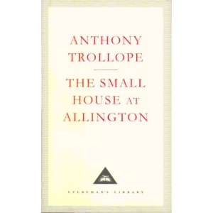 The Small House At Allington (Everyman's Library Contemporary Classics)