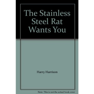 The Stainless Steel Rat Wants You (Sphere science fiction)