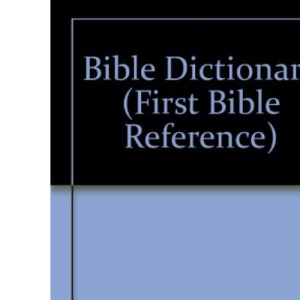 Bible Dictionary (First Bible Reference S.)