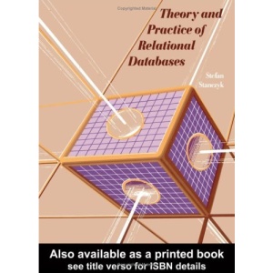 Theory and Practice of Relational Databases