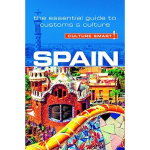 Spain: The Essential Guide to Customs & Culture (Culture Smart!)