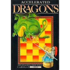 Sicilian: Accelerated Dragons (Cadogan Chess Books)