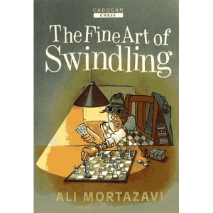 The Fine Art of Swindling (Cadogan Chess Series)