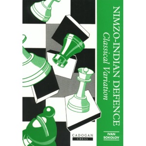 Nimzo Indian: Classical Variation (Cadogan Chess Books)