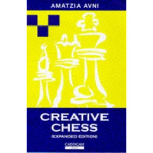 Creative Chess (Cadogan chess series)