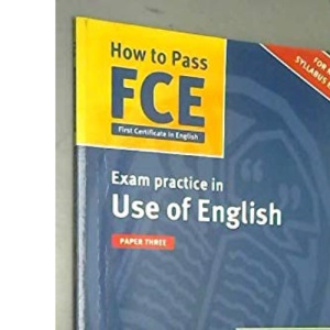 Use of English (How to Pass the New Cambridge First Certificate in English)