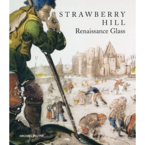 Strawberry Hill: Renaissance Glass