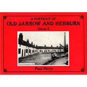 Portrait of Old Jarrow and Hebburn: v. 2
