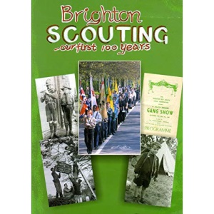 Brighton Scouting. Our First 100 Years