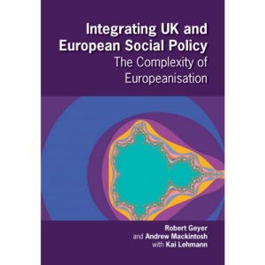 Integrating UK and European Social Policy: The Complexity of Europeanisation