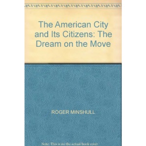 The American City and Its Citizens: The Dream on the Move