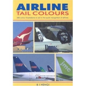 Airline Tail Colours: 550 Colour Illustrations to Aid the Quick Recognition of Airlines