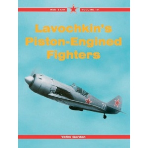 Lavochkin's Pistonengined Fighters: 10 (Red Star)