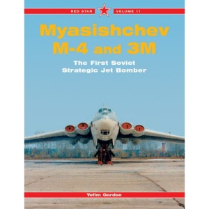 Myasishchev M-4 and 3M: The First Soviet Strategic Jet Bomber: 11 (Red Star)