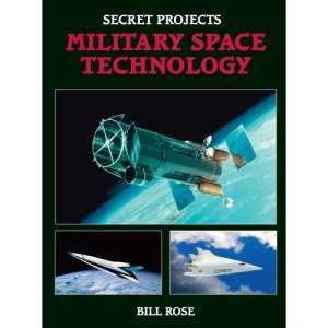 Secret Projects: Military Space Technology