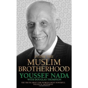 Inside the Muslim Brotherhood: The Authorised Biography of Youssef Nada