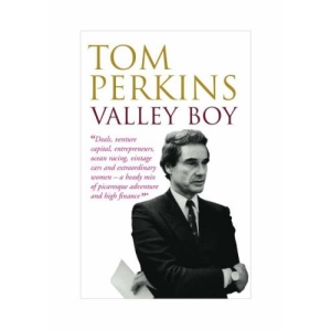 Valley Boy: The Education of Tom Perkins