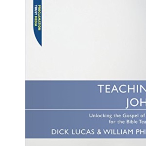 Teaching John: Unlocking the Gospel of John for the Expositor (Proclamation Trust Media)