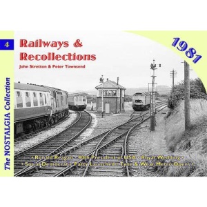 Railways and Recollections: 1981: 4 (Railways & Recollections)