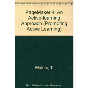PageMaker 4: An Active-learning Approach (Promoting Active Learning S.)
