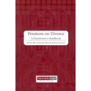 Pensions on Divorce: A Practitioner's Handbook (Hammicks Law Publishing)
