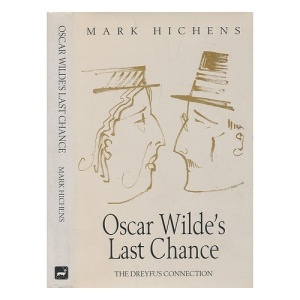Oscar Wilde's Last Chance: The Dreyfus Connection