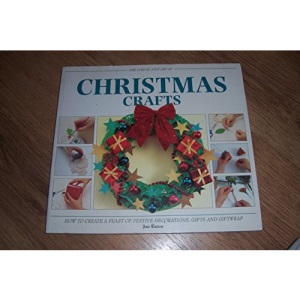 The Step by Step Art of Christmas Crafts