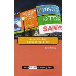Advertising, Marketing and PR (Insider Career Guide S.)