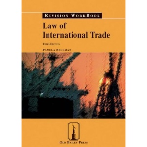 Law of International Trade Revision Workbook (Revision Workbooks)