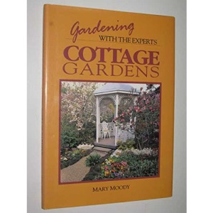 Cottage Gardens: Gardening with the Experts