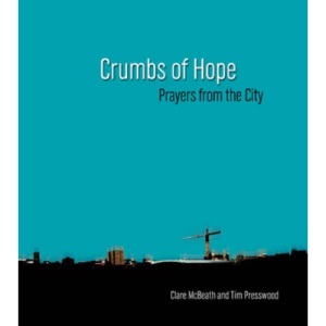 Crumbs of Hope: Prayers from the City