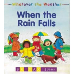 Whatever the Weather: When the Rain Falls
